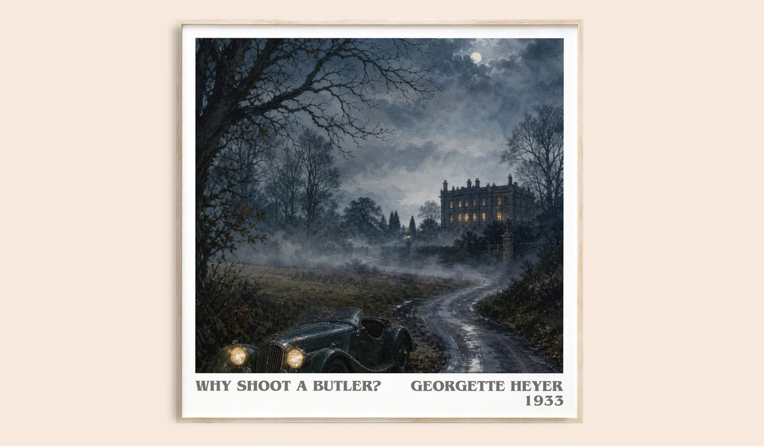 Why Shoot a Butler? literary book poster by Georgette Heyer – framed literary art print