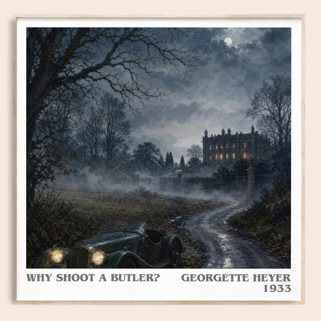 Why Shoot a Butler? Literary Art Print by Georgette Heyer