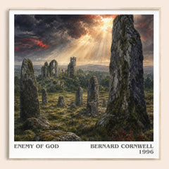 Enemy of God Literary Art Print by Bernard Cornwell – square framed poster