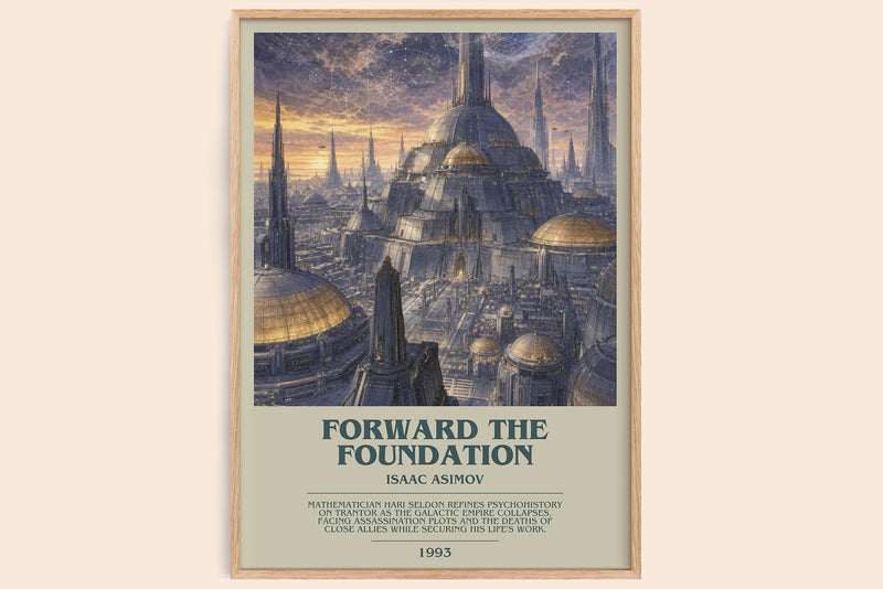 Forward the Foundation bookish book poster by Isaac Asimov – framed literary art print