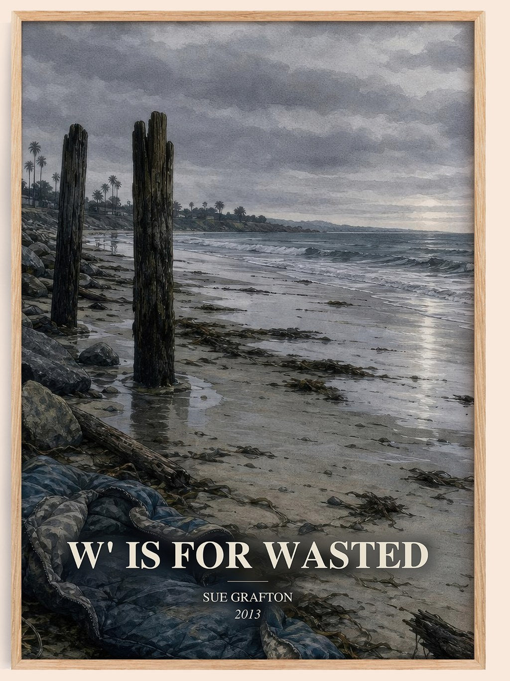 W' Is for Wasted watercolour book poster by Sue Grafton – framed literary art print
