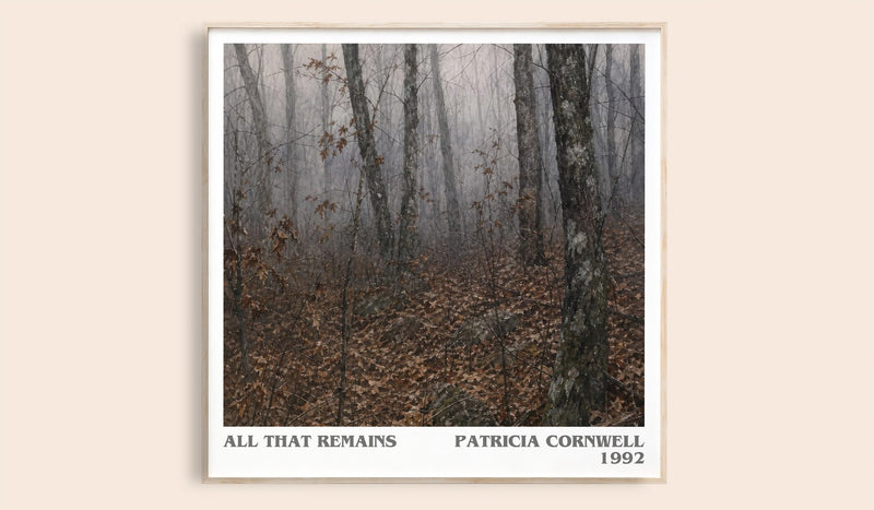 All That Remains literary book poster by Patricia Cornwell – framed literary art print