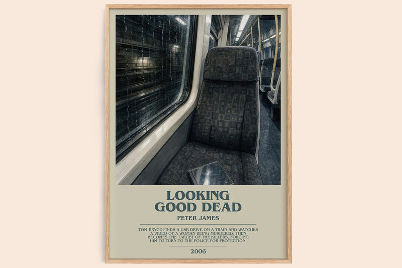 Looking Good Dead bookish book poster by Peter James – framed literary art print