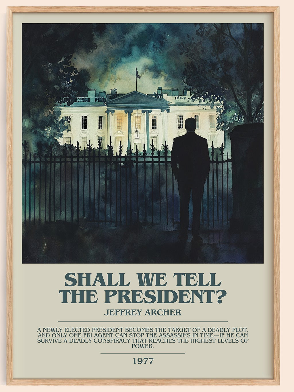 Shall We Tell the President? bookish book poster by Jeffrey Archer – framed literary art print