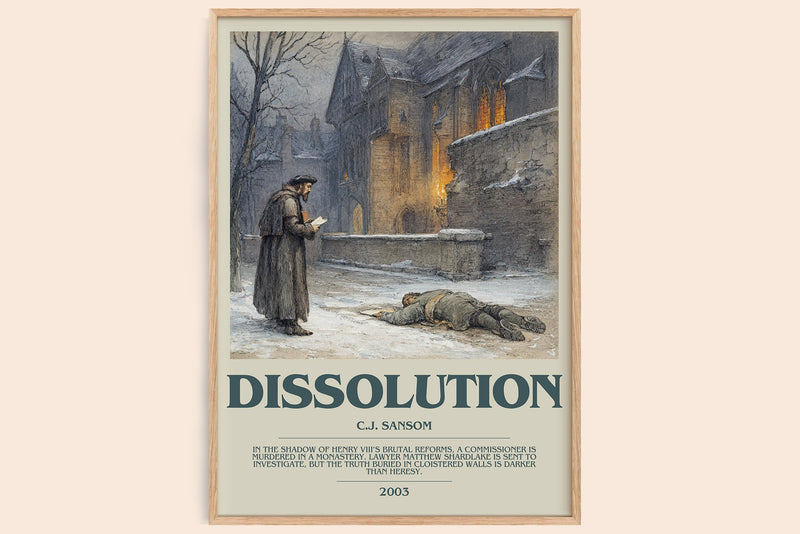 Dissolution bookish book poster by C.J. Sansom – framed literary art print