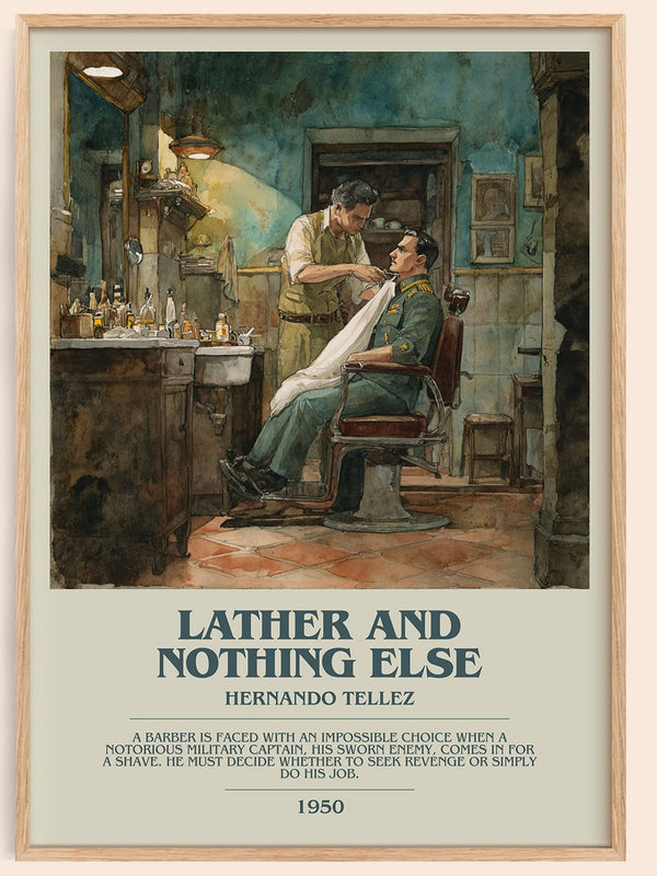 Lather And Nothing Else bookish book poster by Hernando Tellez – framed literary art print