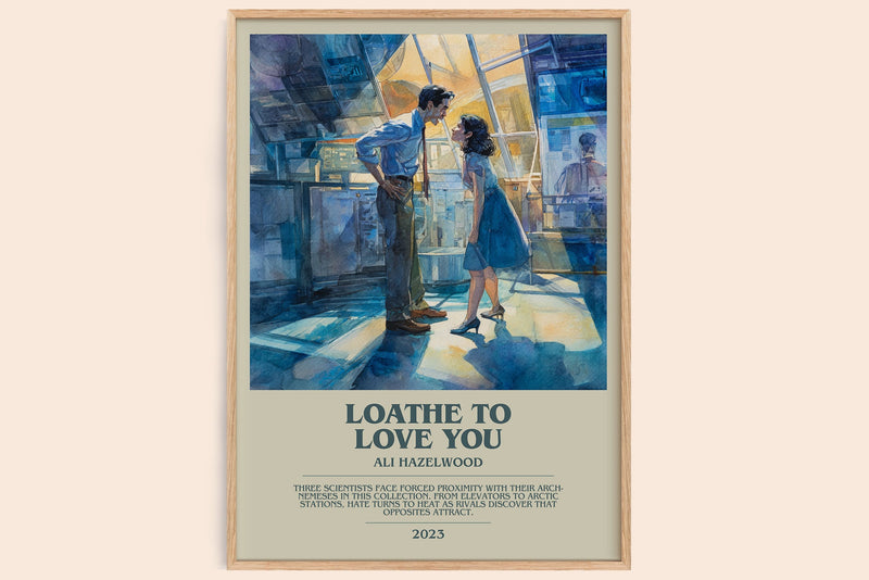 Loathe to Love You bookish book poster by Ali Hazelwood – framed literary art print