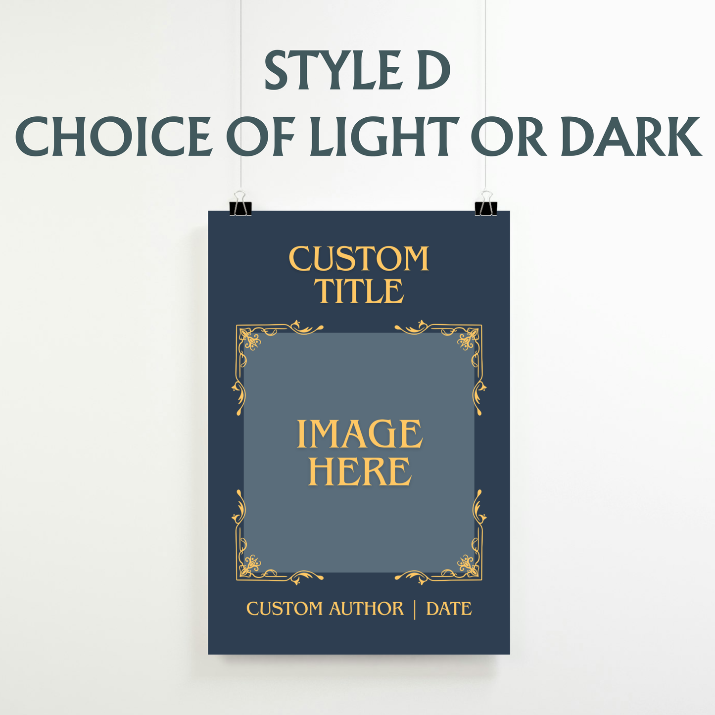 The image is a poster with a blue background and gold decorative elements. It features a blank space in the center, which can be customized with text and an image. The poster is hanging on a wall, and there is a choice of light or dark color for the poster.