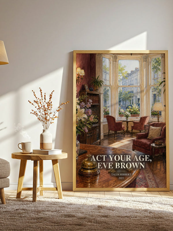 Act Your Age, Eve Brown watercolour print in frame leaning in hallway – romance wall art