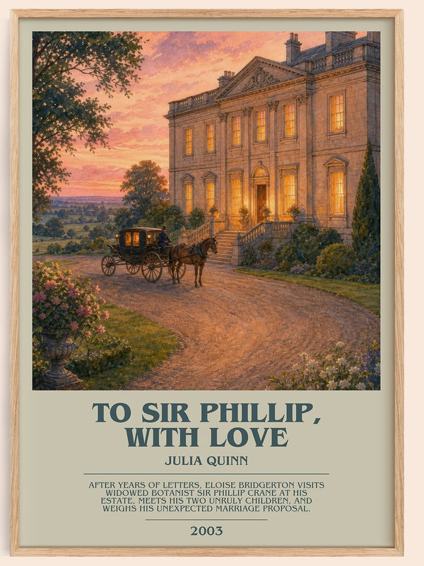 To Sir Phillip, With Love bookish book poster by Julia Quinn – framed literary art print