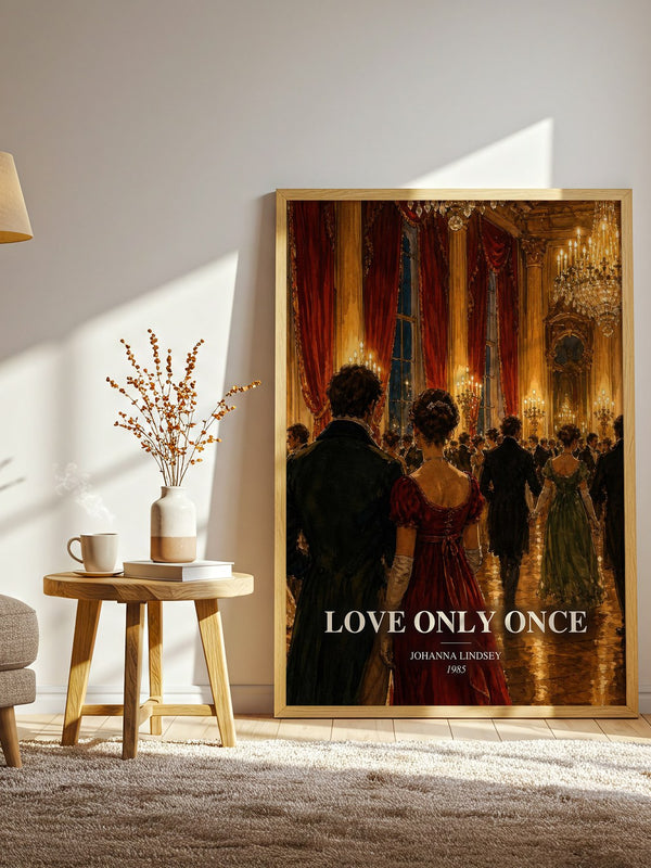Love Only Once watercolour print in frame leaning in hallway – romance wall art