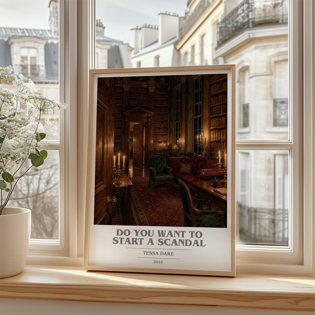 Do You Want to Start a Scandal Book Cover Poster by Tessa Dare – framed print by a bright window