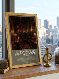 Do You Want to Start a Scandal bookish print framed by window – literary home decor