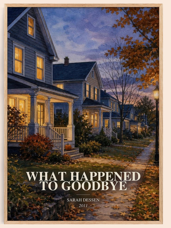 What Happened to Goodbye watercolour book poster by Sarah Dessen – framed literary art print