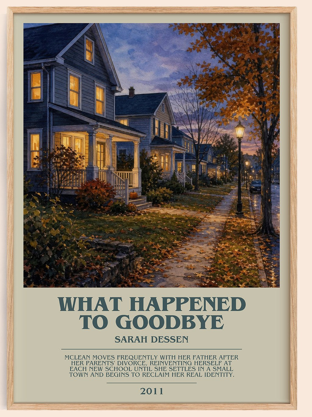 What Happened to Goodbye bookish book poster by Sarah Dessen – framed literary art print