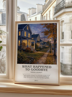 What Happened to Goodbye bookish poster colour and style options – Sarah Dessen book art