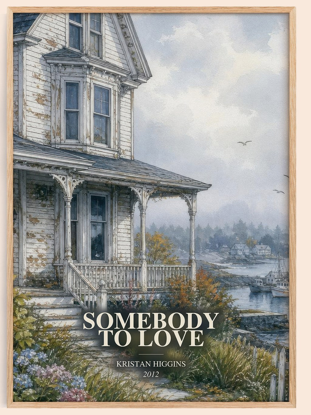 Somebody to Love watercolour book poster by Kristan Higgins – framed literary art print