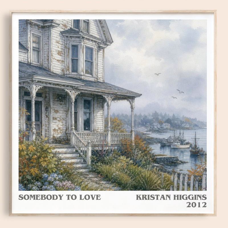 Somebody to Love literary book poster by Kristan Higgins – framed literary art print