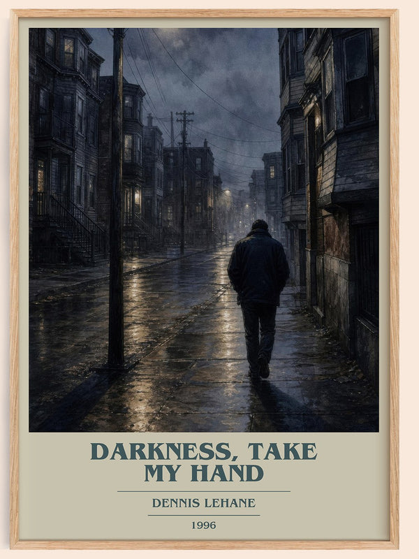 Darkness, Take My Hand book cover book poster by Dennis Lehane – framed literary art print