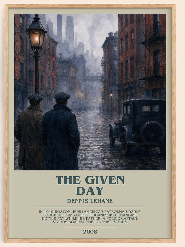 The Given Day bookish book poster by Dennis Lehane – framed literary art print