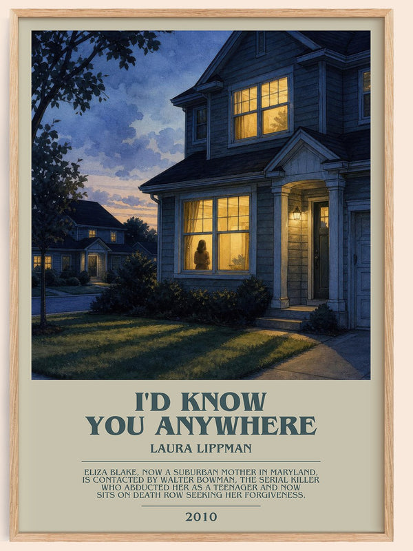 I'd Know You Anywhere bookish book poster by Laura Lippman – framed literary art print