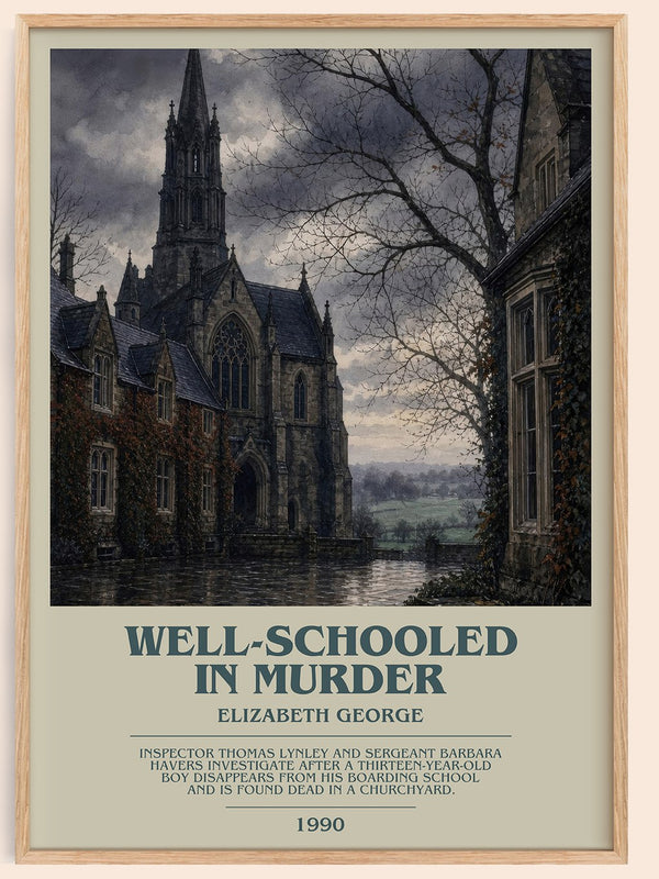 Well-Schooled in Murder bookish book poster by Elizabeth George – framed literary art print