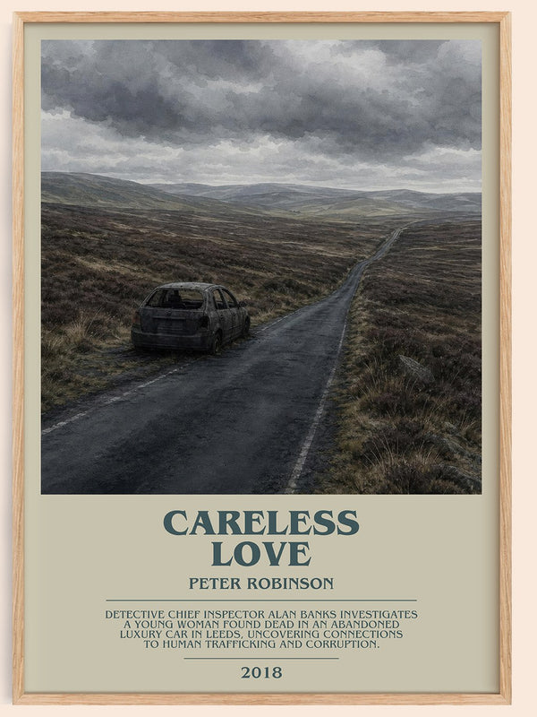 Careless Love bookish book poster by Peter Robinson – framed literary art print