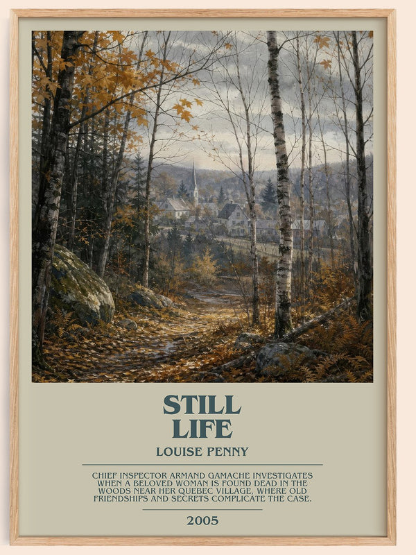 Still Life bookish book poster by Louise Penny – framed literary art print