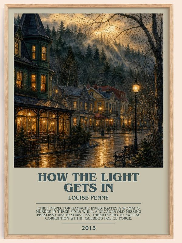 How the Light Gets In bookish book poster by Louise Penny – framed literary art print