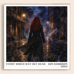 Every Which Way But Dead literary book poster by Kim Harrison – framed literary art print