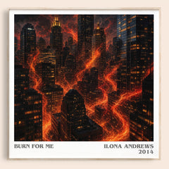 Burn for Me literary book poster by Ilona Andrews – framed literary art print
