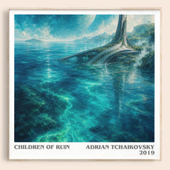 Children of Ruin literary book poster by Adrian Tchaikovsky – framed literary art print