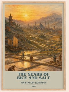 The Years of Rice and Salt book cover book poster by Kim Stanley Robinson – framed literary art print