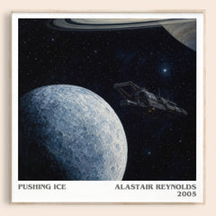 Pushing Ice literary book poster by Alastair Reynolds – framed literary art print