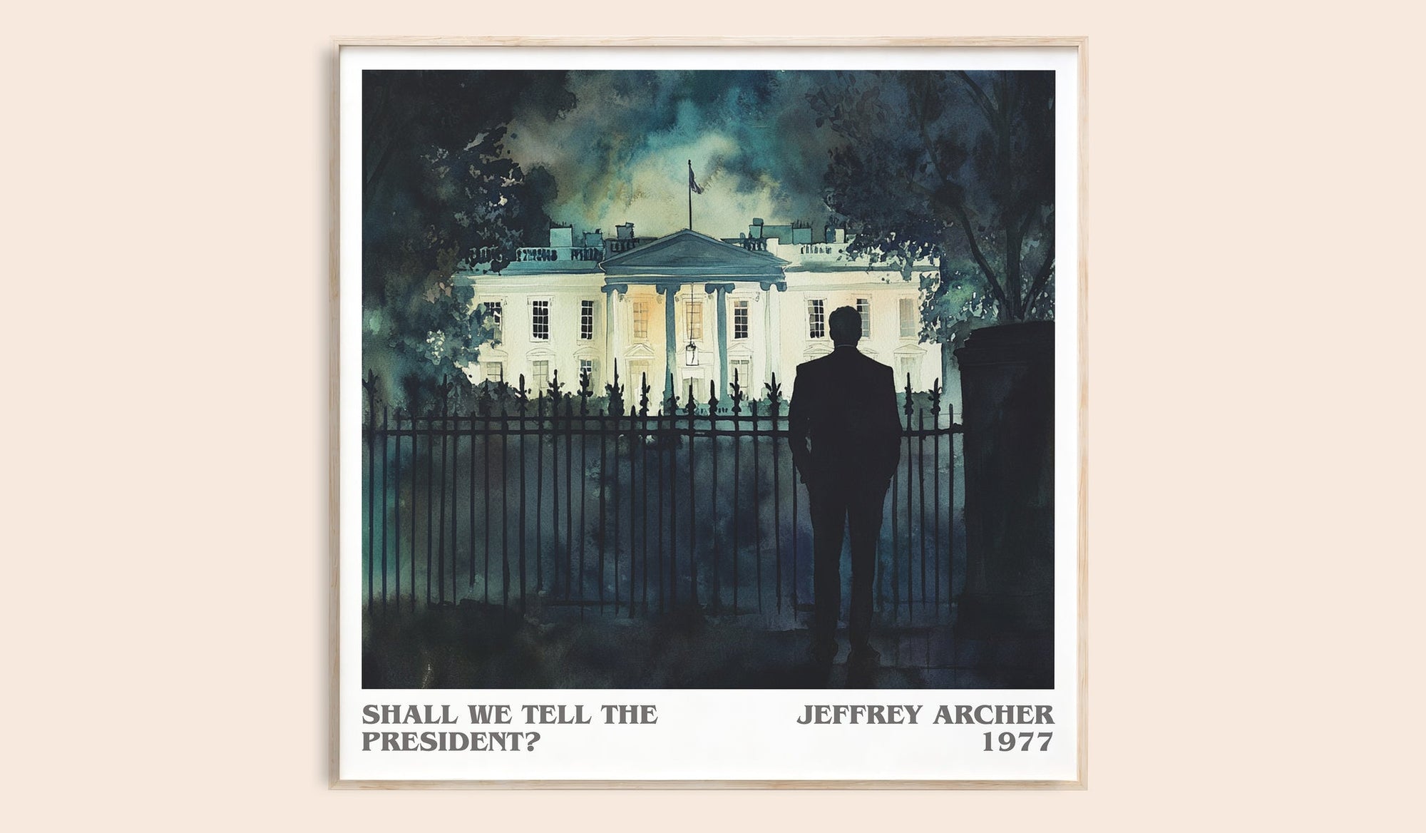 Shall We Tell the President? literary book poster by Jeffrey Archer – framed literary art print