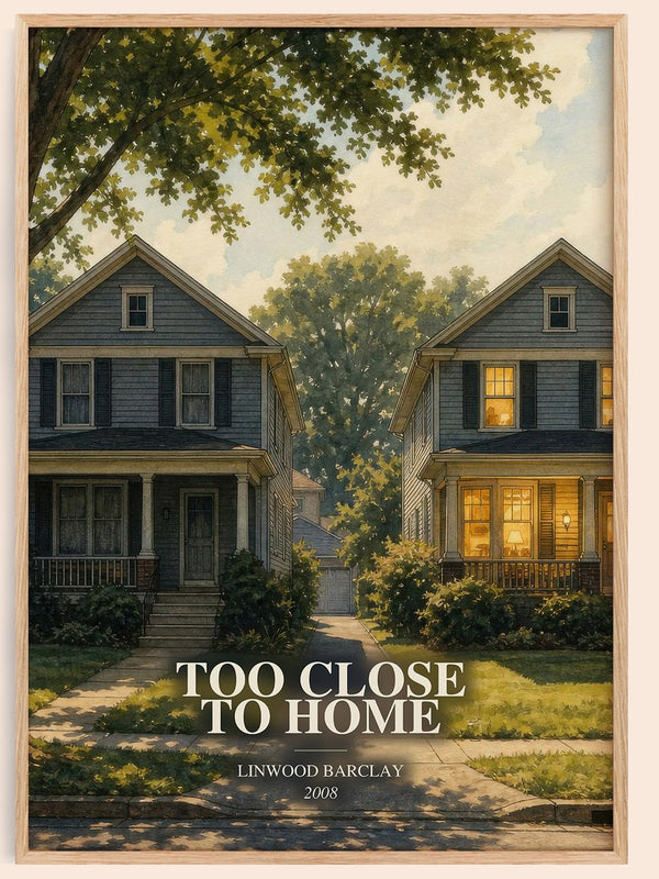 Too Close to Home watercolour book poster by Linwood Barclay – framed literary art print