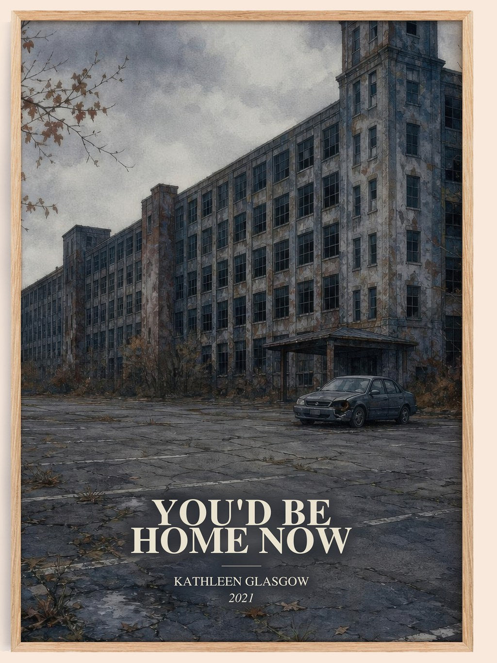 You'd Be Home Now watercolour book poster by Kathleen Glasgow – framed literary art print