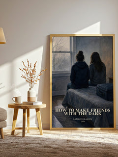 How to Make Friends with the Dark watercolour print in frame leaning in hallway – young adult wall art
