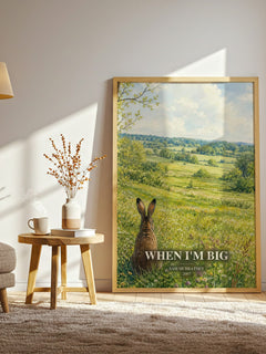 When I'm big watercolour print in frame leaning in hallway – childrens wall art