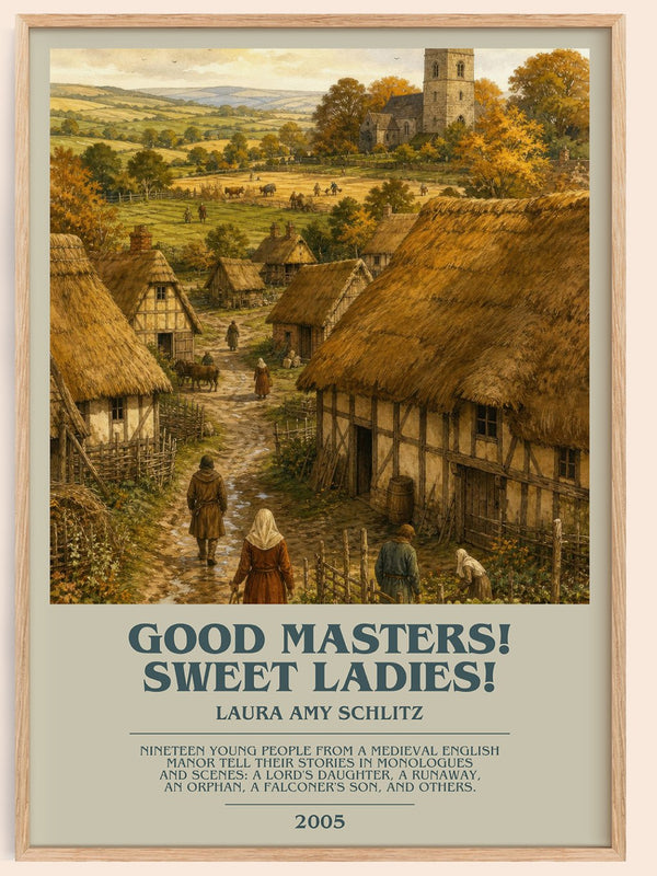 Good Masters! Sweet Ladies! bookish book poster by Laura Amy Schlitz – framed literary art print