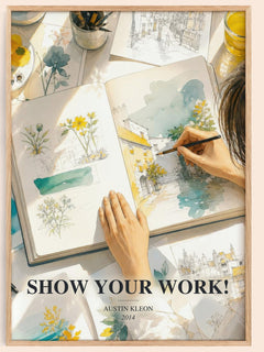Show Your Work! watercolour book poster by Austin Kleon – framed literary art print