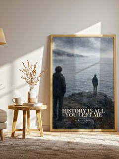 History Is All You Left Me watercolour print in frame leaning in hallway – young adult wall art