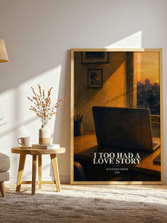I Too Had a Love Story watercolour print in frame leaning in hallway – memoir wall art