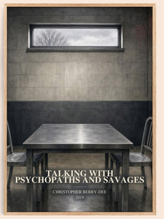 Talking With Psychopaths and Savages watercolour book poster by Christopher Berry-Dee – framed literary art print
