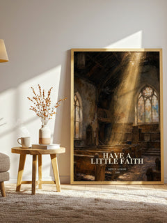 Have a little faith watercolour print in frame leaning in hallway – memoir wall art