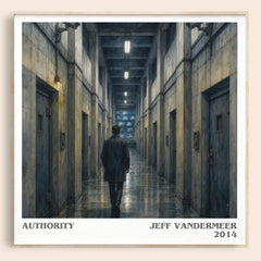Authority literary book poster by Jeff VanderMeer – framed literary art print