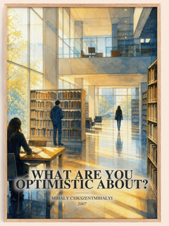 What Are You Optimistic About? watercolour book poster by Mihaly Csikszentmihalyi – framed literary art print