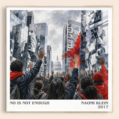 No Is Not Enough Literary Art Print by Naomi Klein – image 1