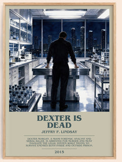 Dexter is dead bookish book poster by Jeffry P. Lindsay – framed literary art print