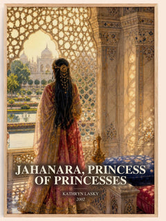Jahanara, Princess of Princesses watercolour book poster by Kathryn Lasky – framed literary art print